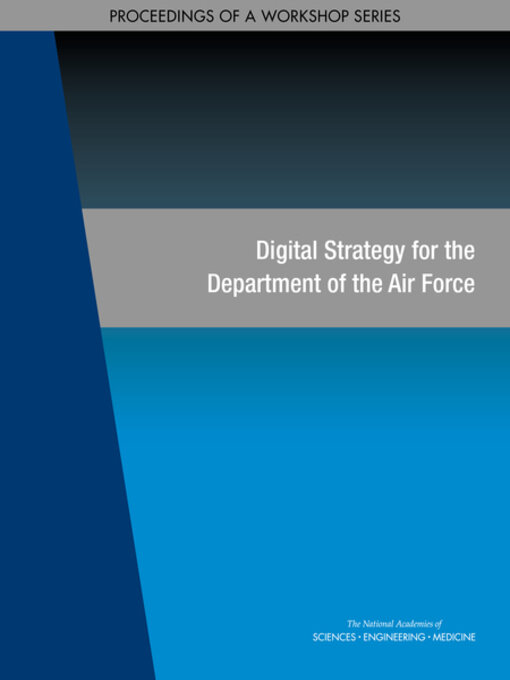 Title details for Digital Strategy for the Department of the Air Force by National Academies of Sciences, Engineering, and Medicine - Available